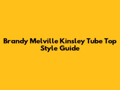 Brandy Melville Kinsley Tube Top Style Guide