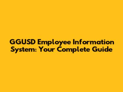 GGUSD Employee Information System: Your Complete Guide